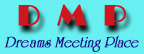 Dreams Meeting Place�@
